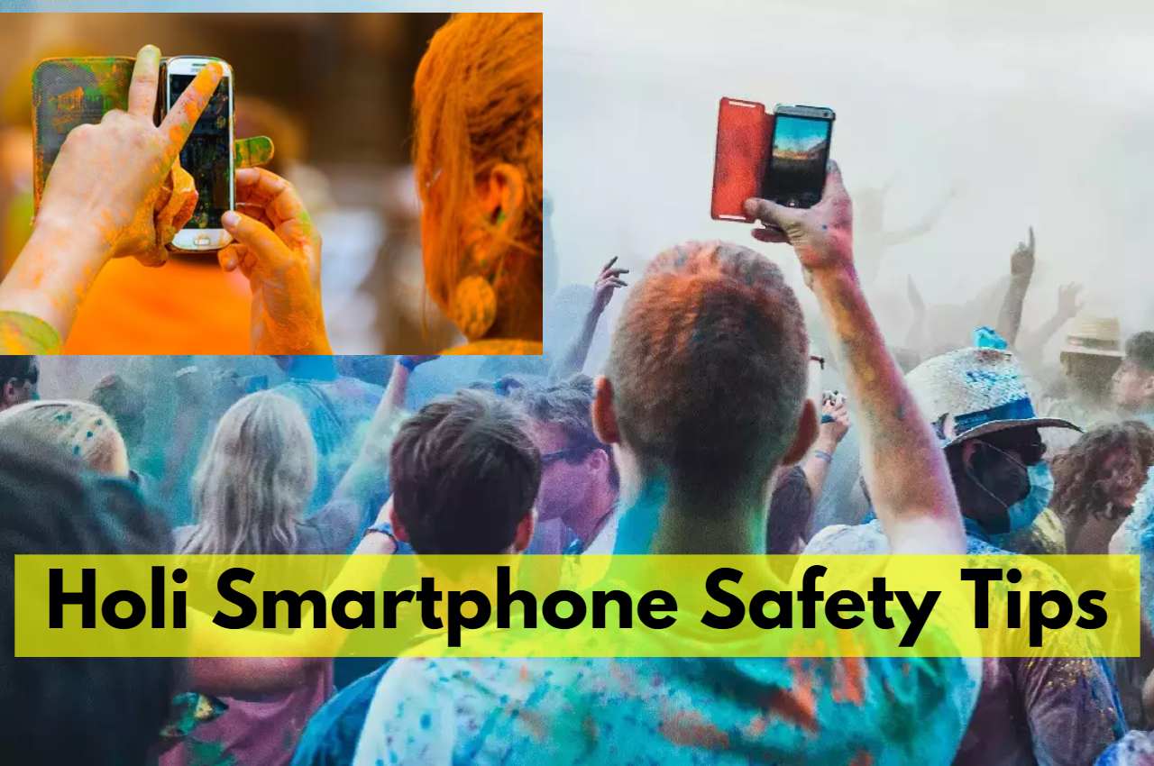 Holi Smartphone Safety Tips