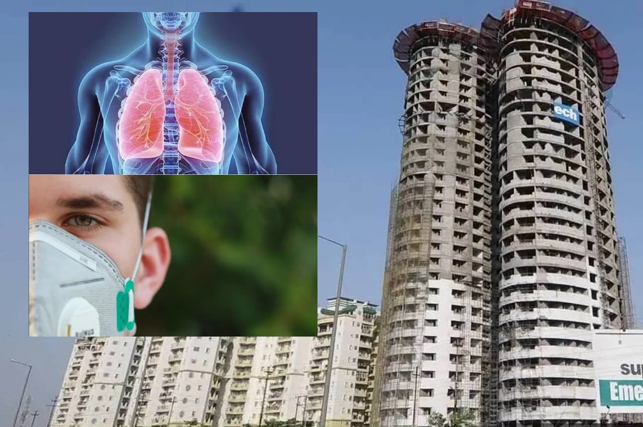 Supertech twin tower ब्लास्ट होने से आंख, कान और फेफड़ों पर पड़ेगा बुरा असर, बचने के लिए जरूर करें ये काम