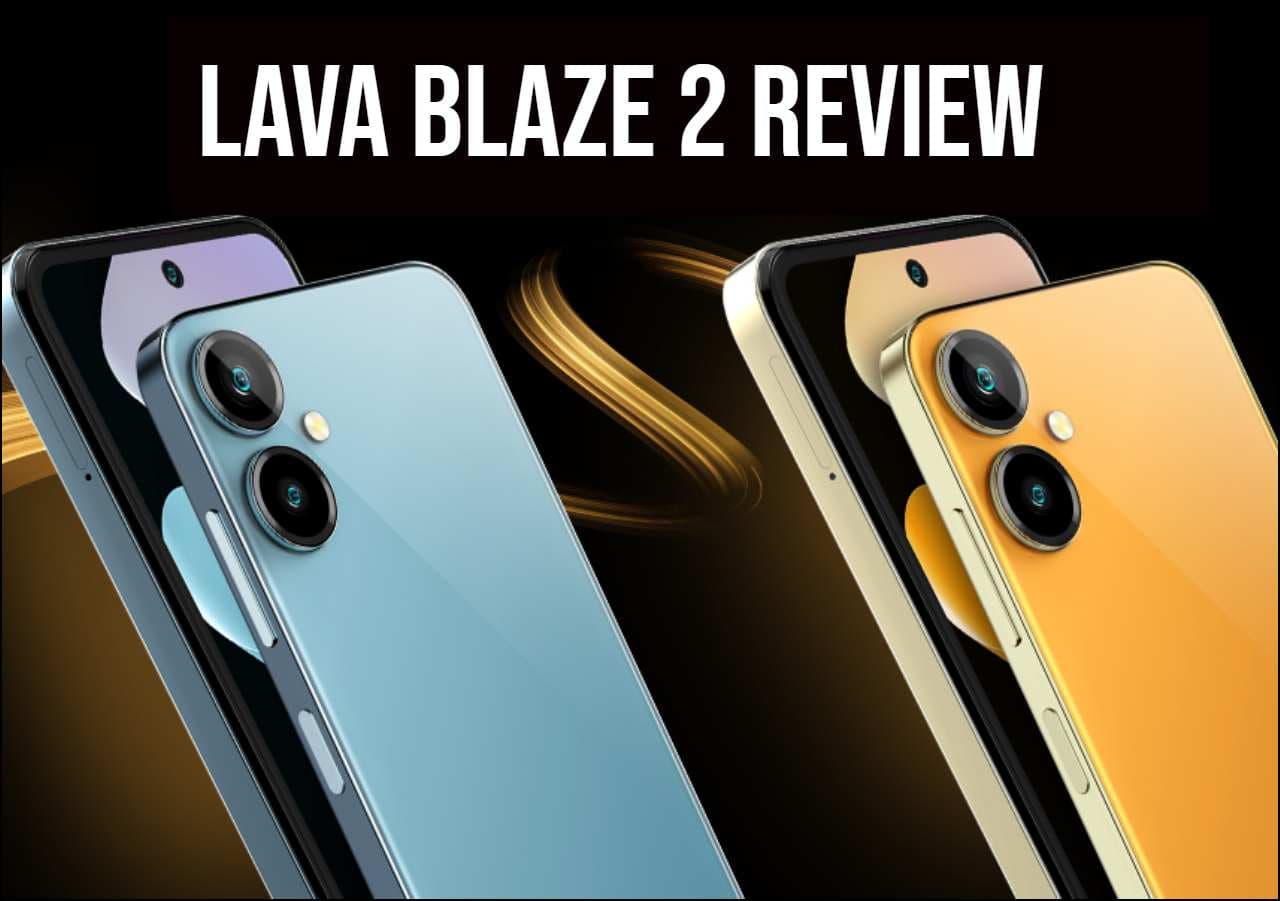 Lava Blaze 2 Review: सस्ते में देगा प्रीमियम एहसास! जानें कैसा है लावा ब्लेज 2