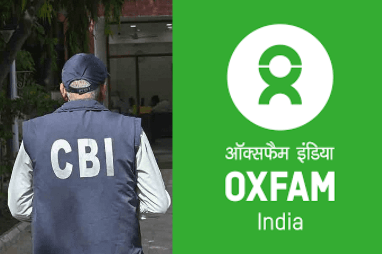 Oxfam India NGO पर बड़ा एक्शन, सरकार ने की CBI जांच की सिफारिश