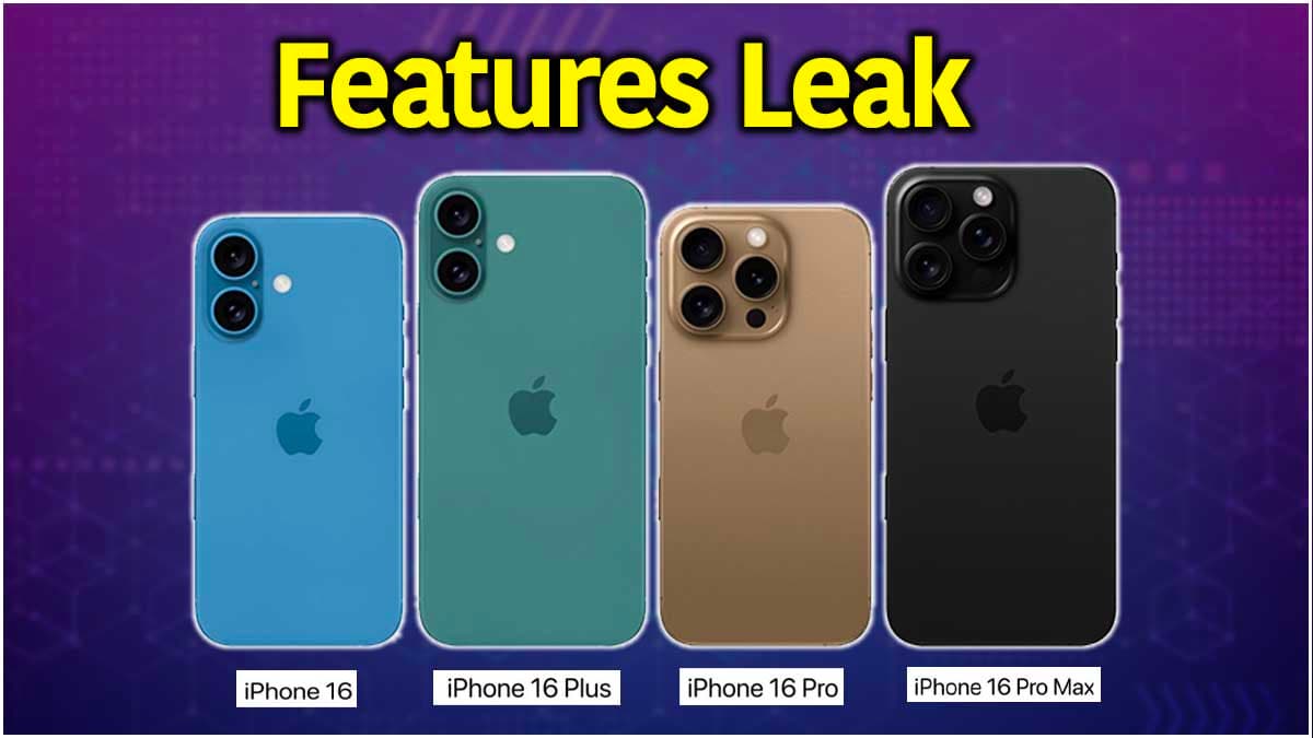 iPhone 16 सीरीज के फीचर्स लीक! कैमरा बटन से लेकर जानें क्या कुछ मिलेगा खास