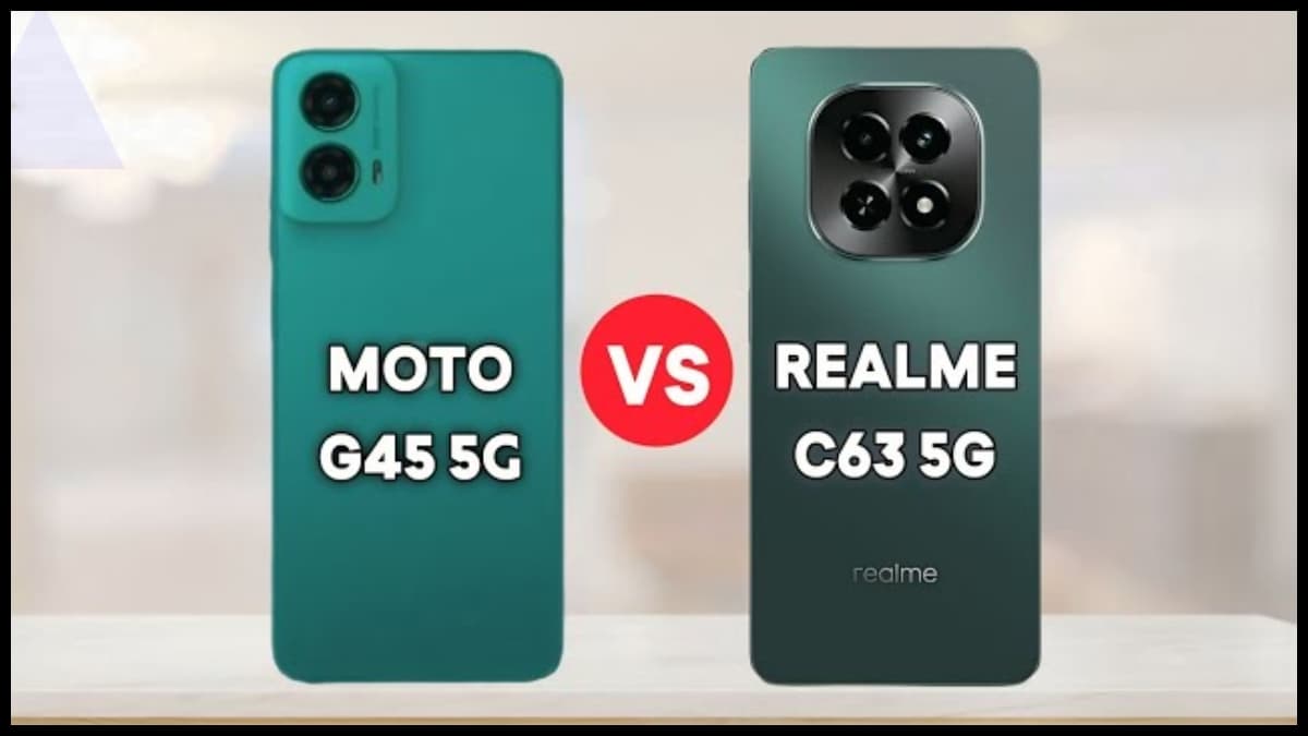 Motorola G45 5G Vs Realme C63 5G: जानें कौन सा स्मार्टफोन है ज्यादा किफायती और पावरफुल?