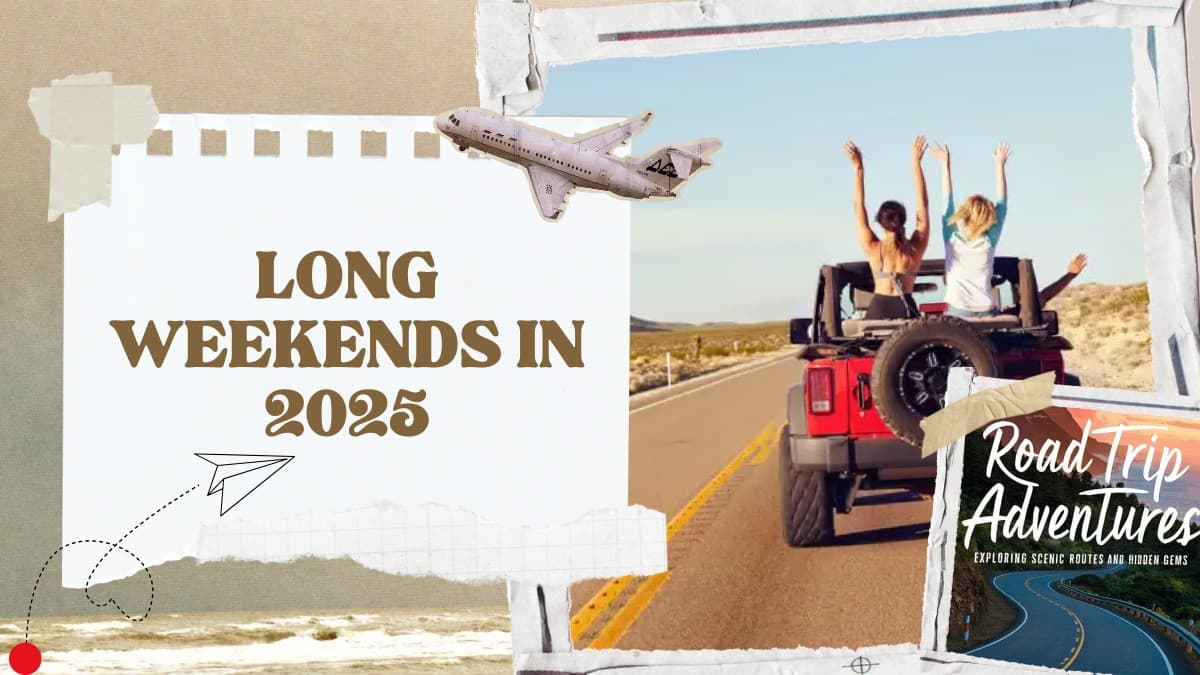 Long Weekends 2025: कर लें प्लानिंग, लिस्ट जारी, देखें कब-कब लॉन्ग वीकेंड?