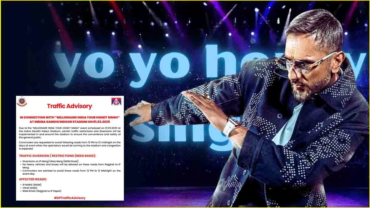 Honey Singh के 'Millionaire India Tour’ के लिए ट्रैफिक पुलिस की एडवाइजरी, चेक करें रूट डायवर्जन 