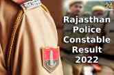 Rajasthan Police Constable Result 2022