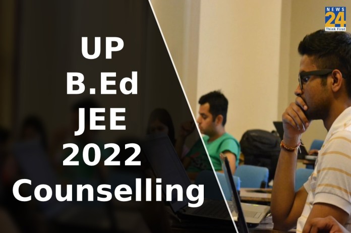 UP B.Ed JEE 2022 Counselling