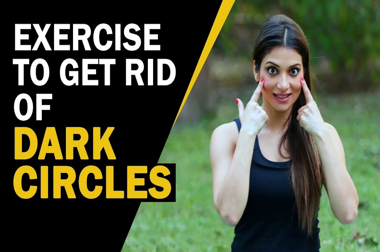 Exercise for dark circles