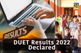 DUET Results 2022 Declared