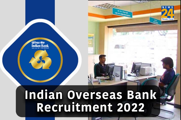 Indian Overseas Bank Recruitment 2022