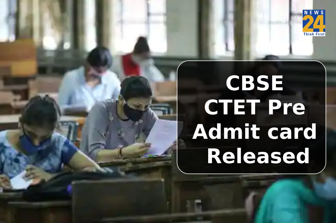CBSE CTET pre admit card released