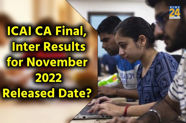 ICAI CA Final, Inter results for November 2022 Released Date_