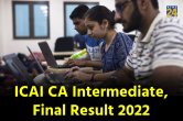 ICAI CA Intermediate, Final Result 2022