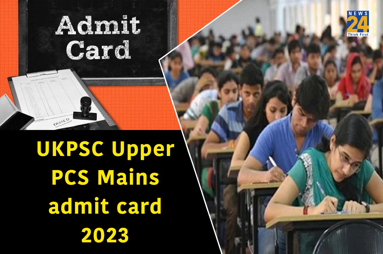 UKPSC Upper PCS Mains admit card 2023