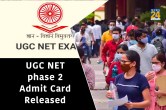 UGC NET phase 2 admit card Released