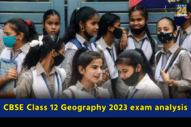 CBSE Class 12 Geography 2023 exam analysis