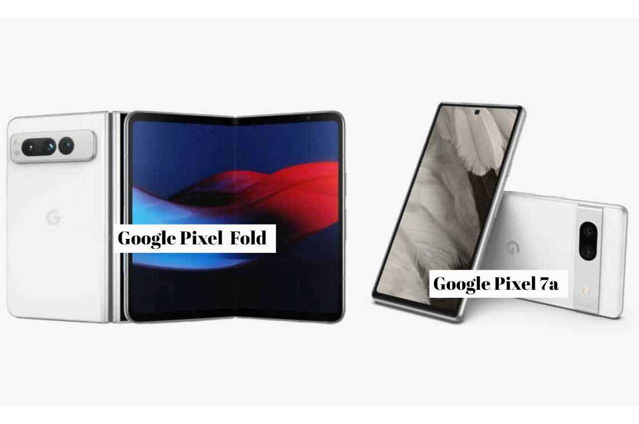 Google Pixel 7a और Pixel Fold की डिटेल्स लीक्ड! इस दिन होंगे लॉन्च