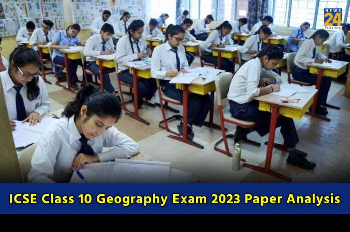 ICSE Class 10 Geography Exam 2023 Paper Analysis