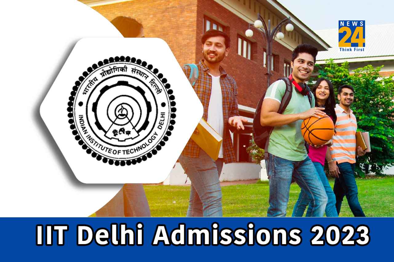 IIT Delhi Admissions 2023 IIT Delhi Admissions 2023