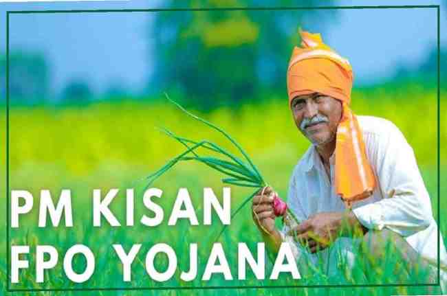 PM Kisan FPO Yojana