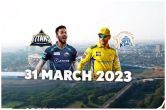 IPL 2023 First match Gujarat Titans vs Chennai Super Kings Playing 11