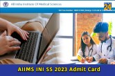 AIIMS INI SS 2023 Admit Card