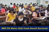 IBPS PO Mains 2022 result