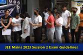 JEE Mains 2023 Session 2 Exam Guidelines