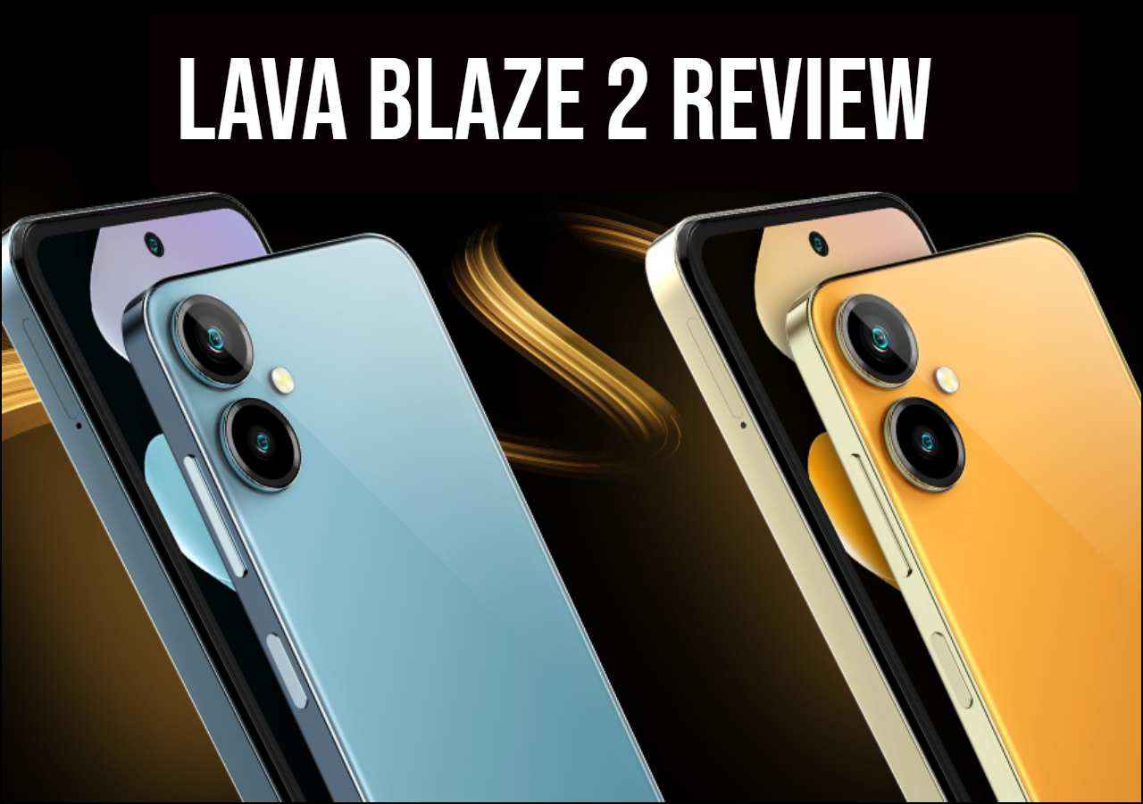 Lava Blaze 2 Review: सस्ते में देगा प्रीमियम एहसास! जानें कैसा है लावा ब्लेज 2