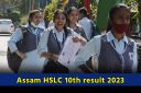 Assam HSLC 10th result 2023