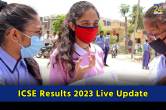 ICSE Results 2023 Live Update