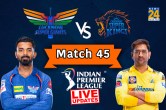 IPL 2023 CSK vs LSG Live