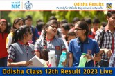 Odisha Class 12th Result 2023 Live