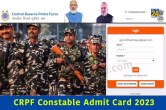 CRPF Constable admit card 2023