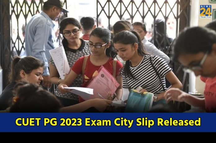 CUET PG 2023 Exam City Slip Released