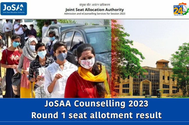 JoSAA Counselling 2023 Round 1 seat allotment result JoSAA Seat Allotment result 2023