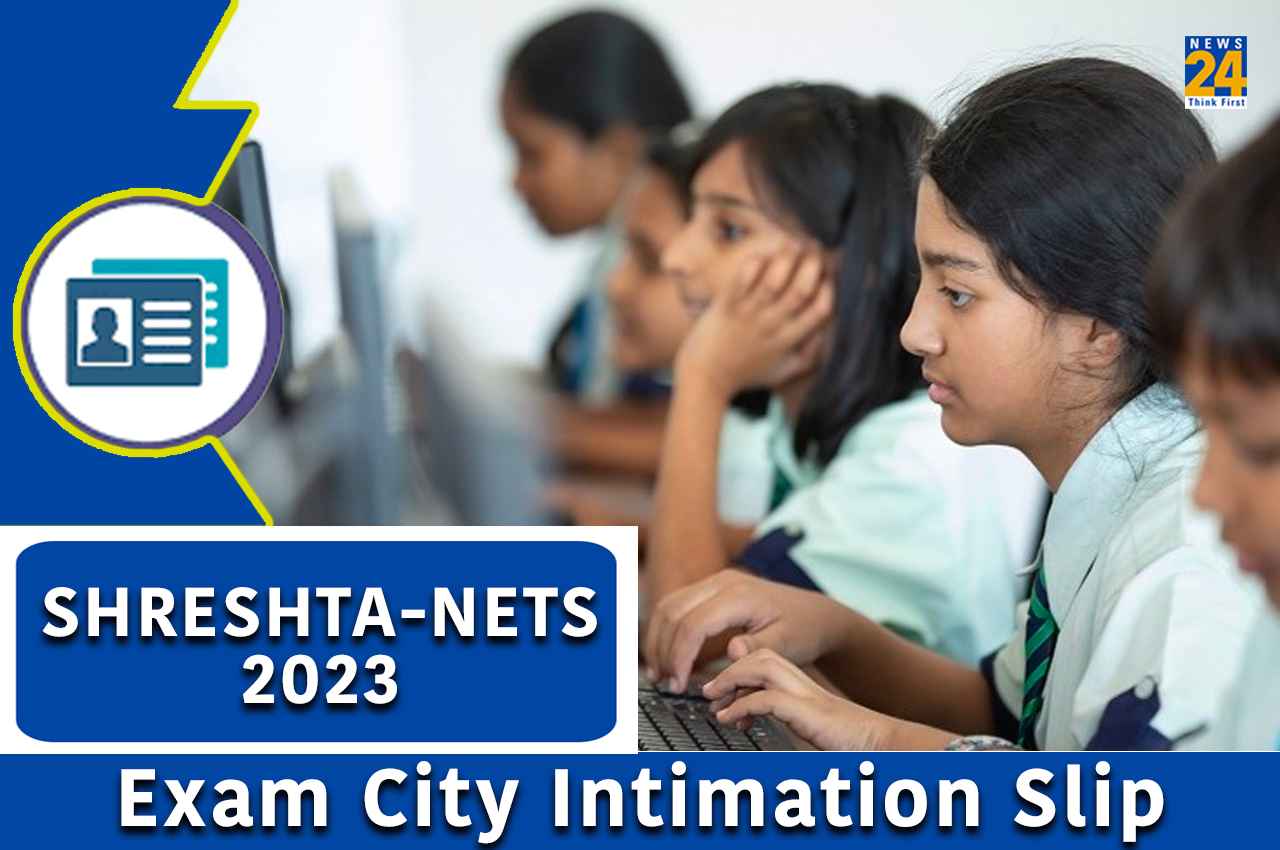 SHRESHTA-NETS 2023 प्रवेश परीक्षा के लिए एग्जाम सिटी इंटिमेशन स्लिप जारी, यहां डायरेक्ट लिंक से करें चेक