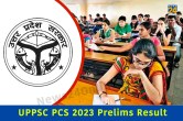 UPPSC PCS 2023 Prelims result