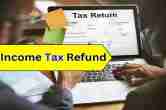 Income Tax Refund, ITR, ITR Filing
