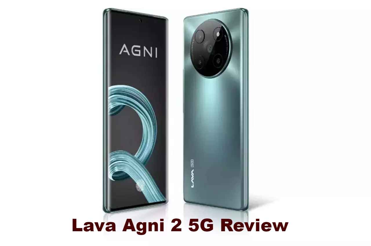 Lava Agni 2 5G Review: लुक में प्रीमियम, फीचर्स में शानदार! क्या पैसा वसूल है ये फोन? यहां जानें...