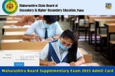 Maharashtra Board Supplementary Exam 2023 Admit Card