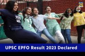 UPSC EPFO Result 2023 Declared