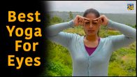 Best Yoga For Eyes, yoga for eyes, yoga for eyes dark circles, yoga for eyesight improvement, yoga eye exercises to improve vision, eye yoga exercises,