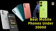 Best Mobile Phones Under 20000