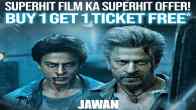 Buy 1 Get 1 Jawan Ticket Free