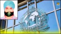 Interpol issued Red Corner Notice Against Karanvir Singh Member Khalistani Terrorist Group Babbar Khalsa International