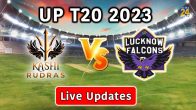 UP T20 2023 Kashi Rudra vs Lucknow Falcons live score KR vs LF live updates sid