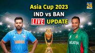 Asia Cup 2023 India vs Bangladesh