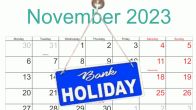 Bank Holiday Today,Bank Holidays,Bank Holidays 2023,Bank Holidays in November,Bank Holidays in November 2023,