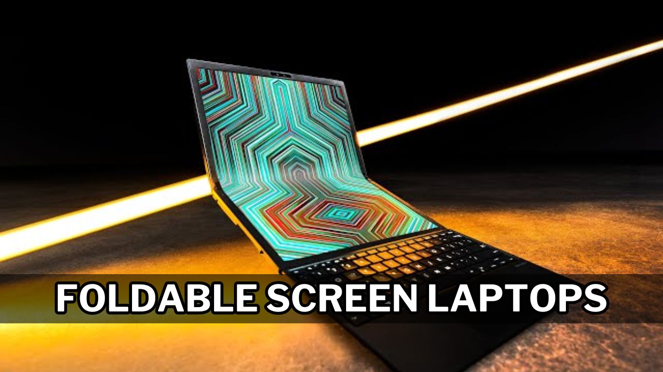 Foldable Screen Laptops