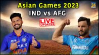 India vs Afghanistan Asian Games 2023 Final
